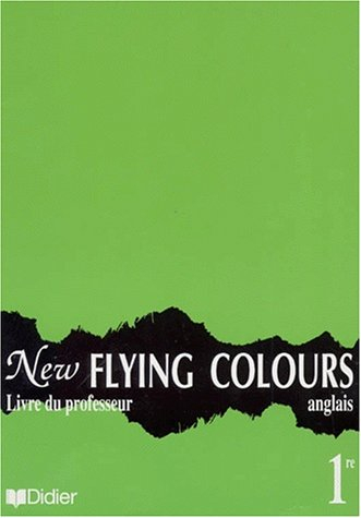 New flying colours 1re : guide pédagogique
