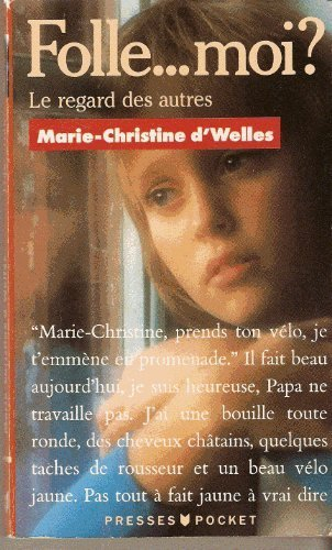 Folle, moi ? : le regard des autres