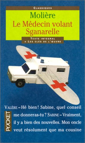 Le médecin volant. Sganarelle