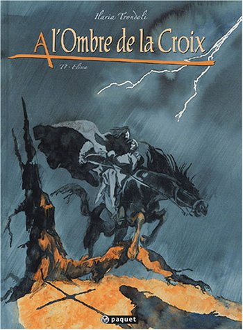 A l'ombre de la croix. Vol. 1. Elisea