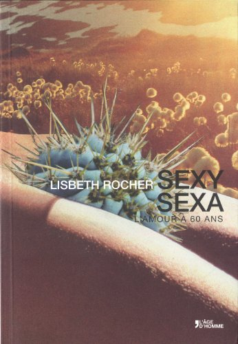 Sexy sexa : l'amour à 60 ans