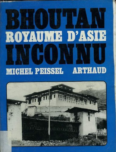 bhoutan, royaume d'asie inconnu.