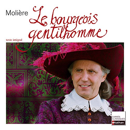 Le bourgeois gentilhomme : comédie-ballet, 1670 : texte intégral