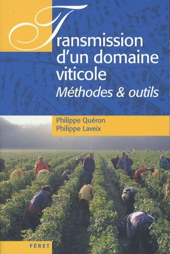 Transmission d'un domaine viticole : méthodes & outils