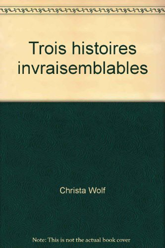 Trois histoires invraisemblables