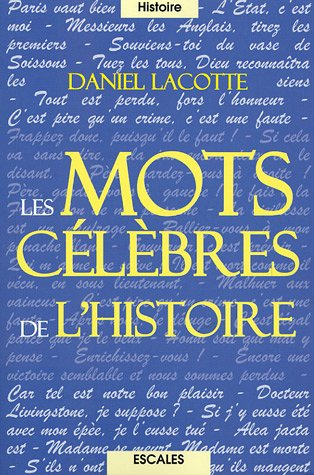 Les mots célèbres de l'histoire