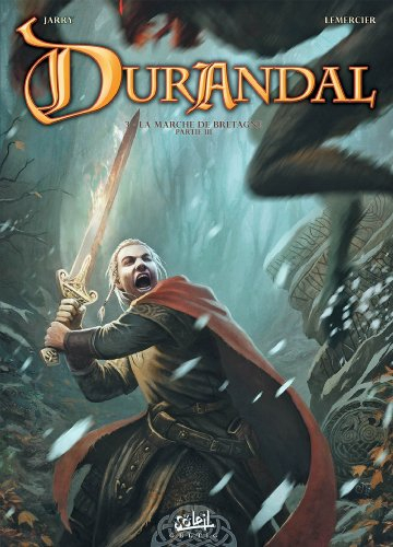 Durandal : la Marche de Bretagne. Vol. 3