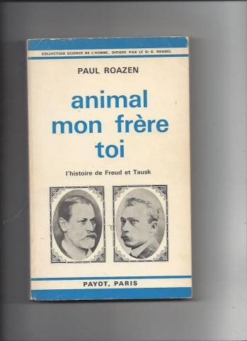animal mon frère toi l'histoire de freud et tausk