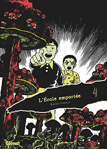 L'école emportée : édition originale. Vol. 4