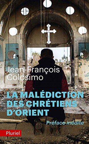 Théologie et politique. Vol. 4. La malédiction des chrétiens d'Orient