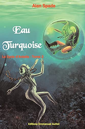 Ardalia. Vol. 2. Eau turquoise
