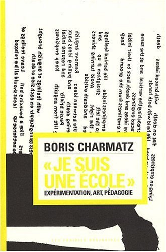 Je suis une école : expérimentation, art, pédagogie