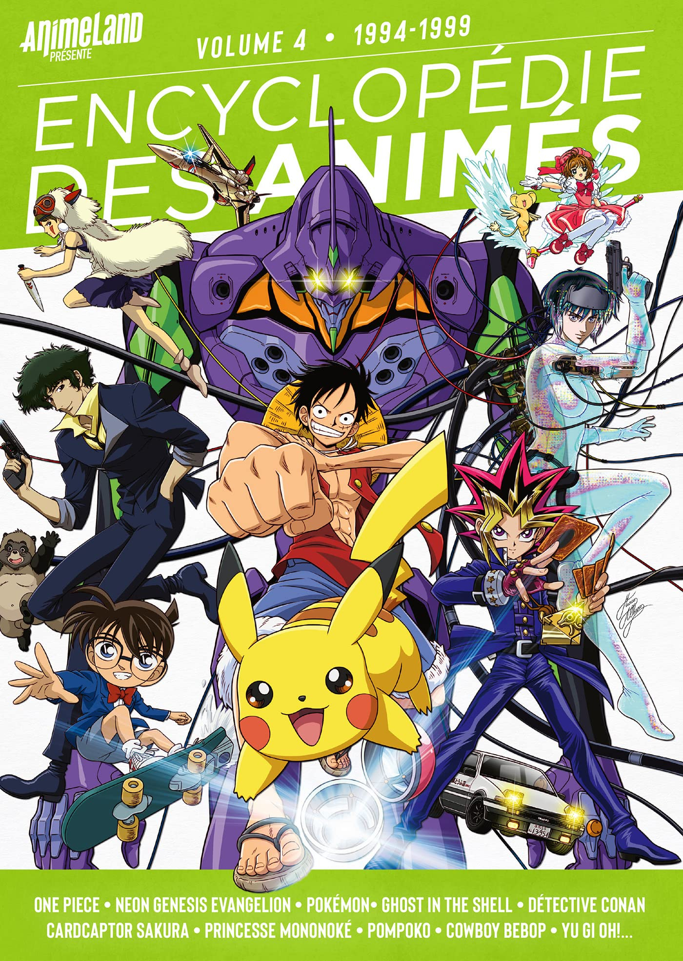 Encyclopédie des animés. Vol. 4. 1994-1999 : One Piece, Neon Genesis Evangelion, Pokémon, Ghost in t