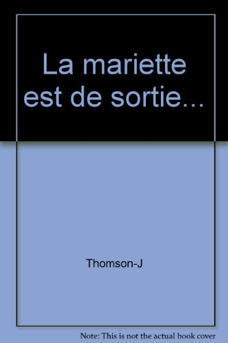 La Mariette est de sortie