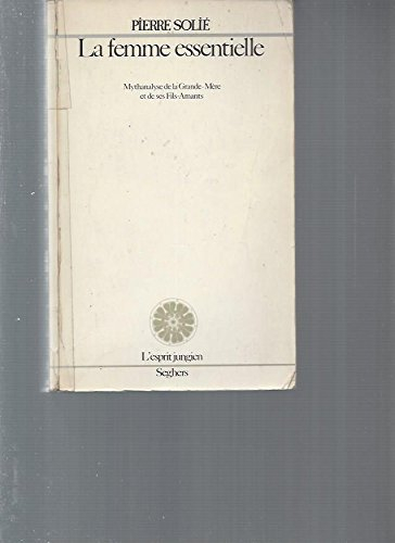 La Femme essentielle : mythanalyse de la grand-mère et de ses fils amants