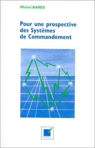 Pour une prospective des systèmes de commandement