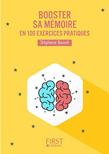 Booster sa mémoire en 100 exercices pratiques