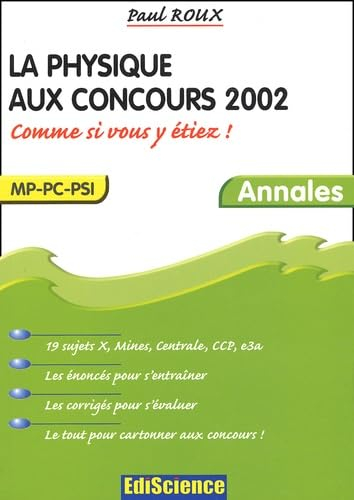 La physique aux concours 2002 : comme si vous y étiez ! : MP-PC-PSI
