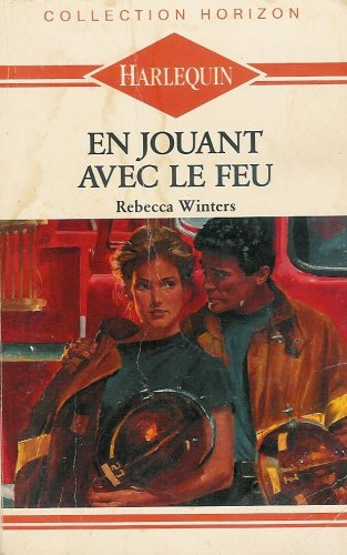 en jouant avec le feu : collection : harlequin horizon n, 892
