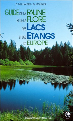 Guide de la faune et de la flore des lacs et des étangs d'Europe