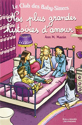 Le Club des baby-sitters. Vol. 13. Nos plus grandes histoires d'amour