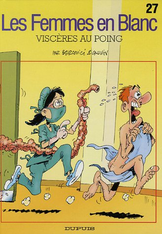 Les femmes en blanc. Vol. 27. Viscères au poing