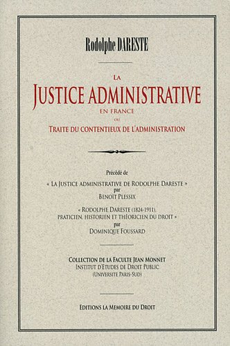 La justice administrative en France ou traité du contentieux de l'administration