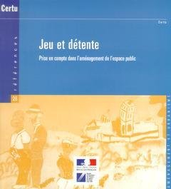 Jeu et détente : Prise en compte dans l'aménagement de l'espace public