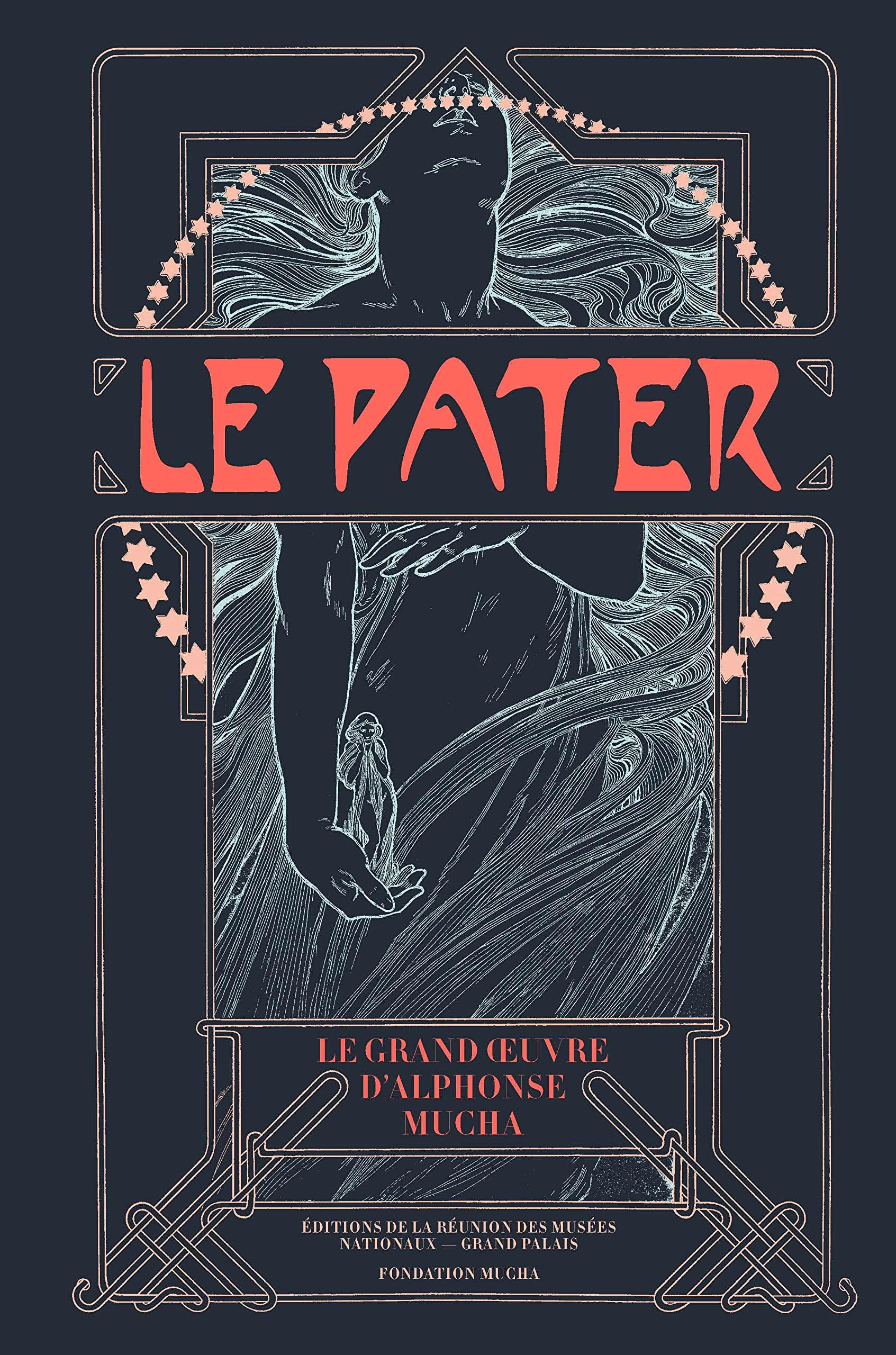 Le Pater : le grand oeuvre d'Alphonse Mucha