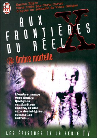 Aux frontières du réel : les épisodes, d'après la série télévisée créée par Chris Carter. Vol. 20. O