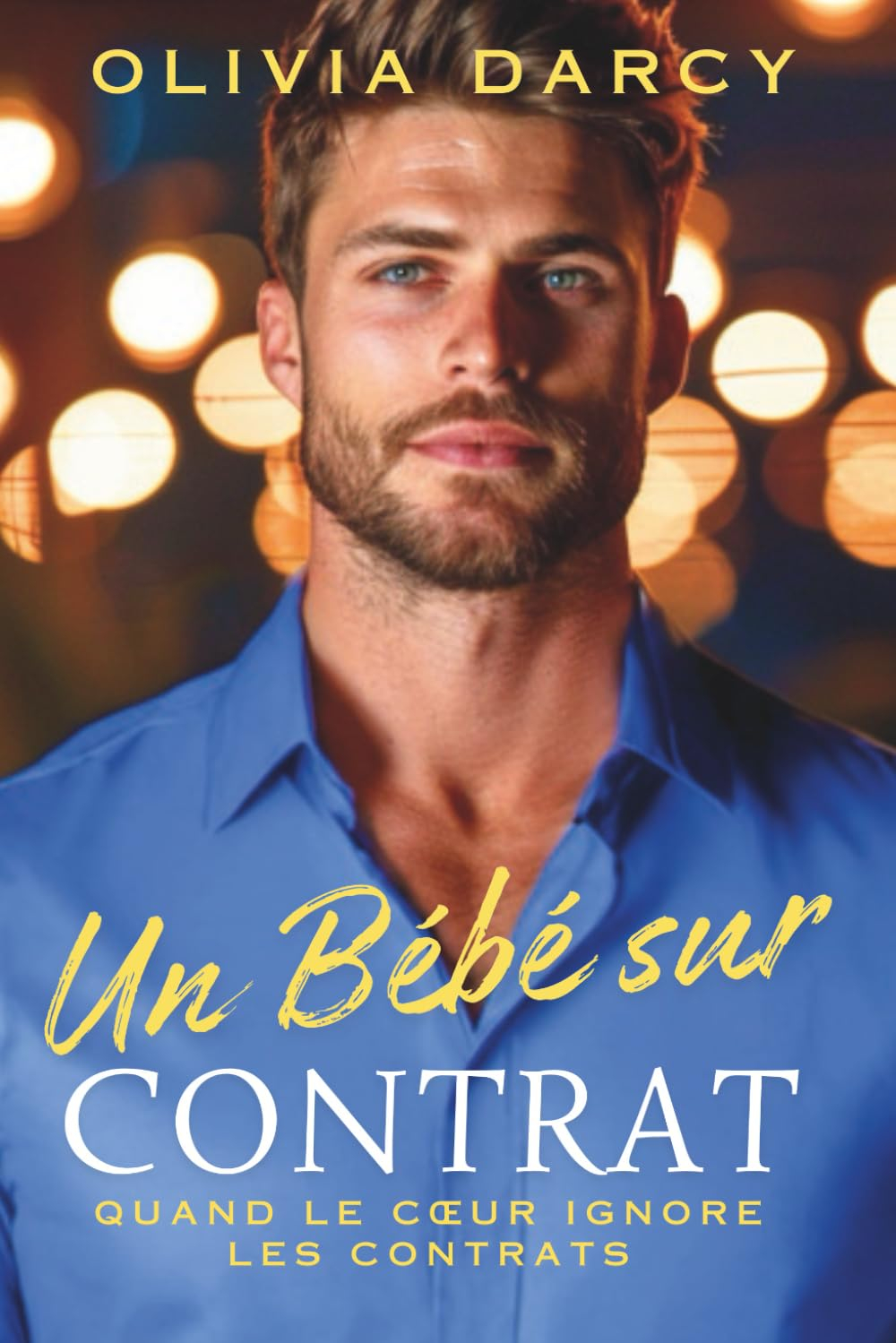 Un Bébé sur Contrat: Parents par convenance… et une alchimie explosive