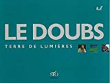 Le Doubs Terre de lumières