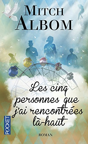 Les cinq personnes que j'ai rencontrées là-haut