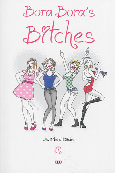 Bora Bora's bitches. Vol. 1