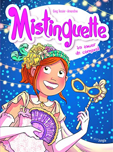 Mistinguette. Vol. 9. Un amour de carnaval