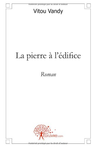 La pierre à l'édifice