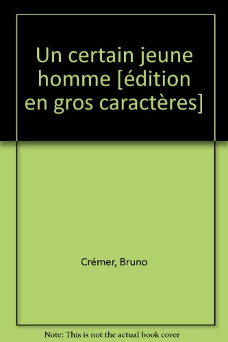 Un certain jeune homme : souvenirs