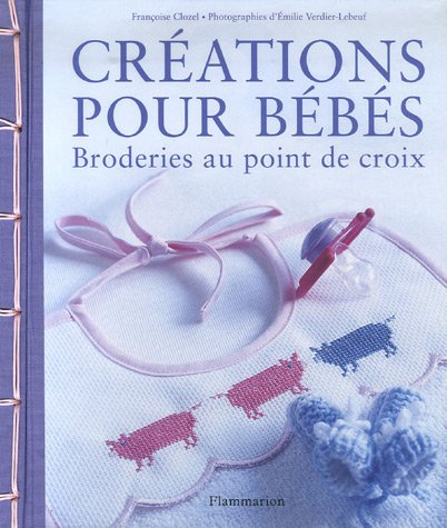 Créations pour bébés : broderies au point de croix