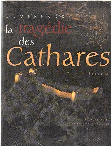 comprendre la tragédie des cathares