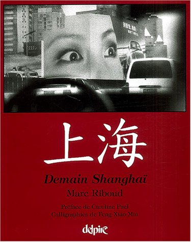 Demain Shanghaï. Shanghai tomorrow