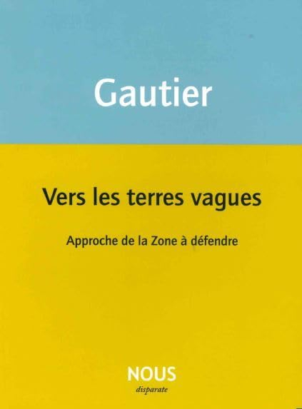 Vers les terres vagues : approche de la zone à défendre
