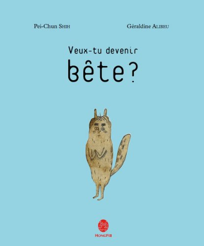 Veux-tu devenir bête ?
