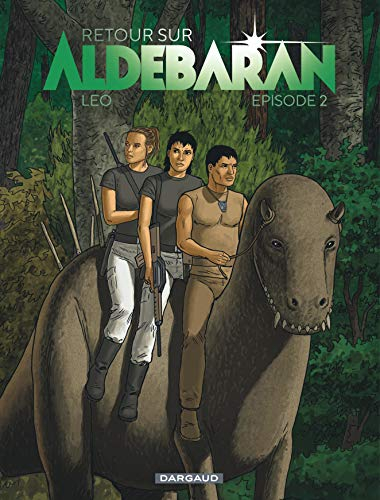 Retour sur Aldébaran. Vol. 2
