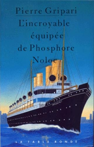 L'Incroyable équipée de Phosphore Noloc