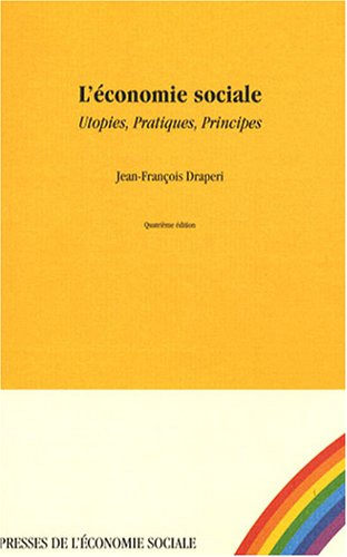 L'économie sociale : Utopies, Pratiques, Principes