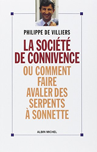 La Société de connivences : ou comment faire avaler des serpents à sornettes