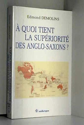 A quoi tient la supériorité des Anglo-Saxons ?