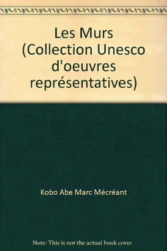 les murs (collection unesco d'oeuvres représentatives)