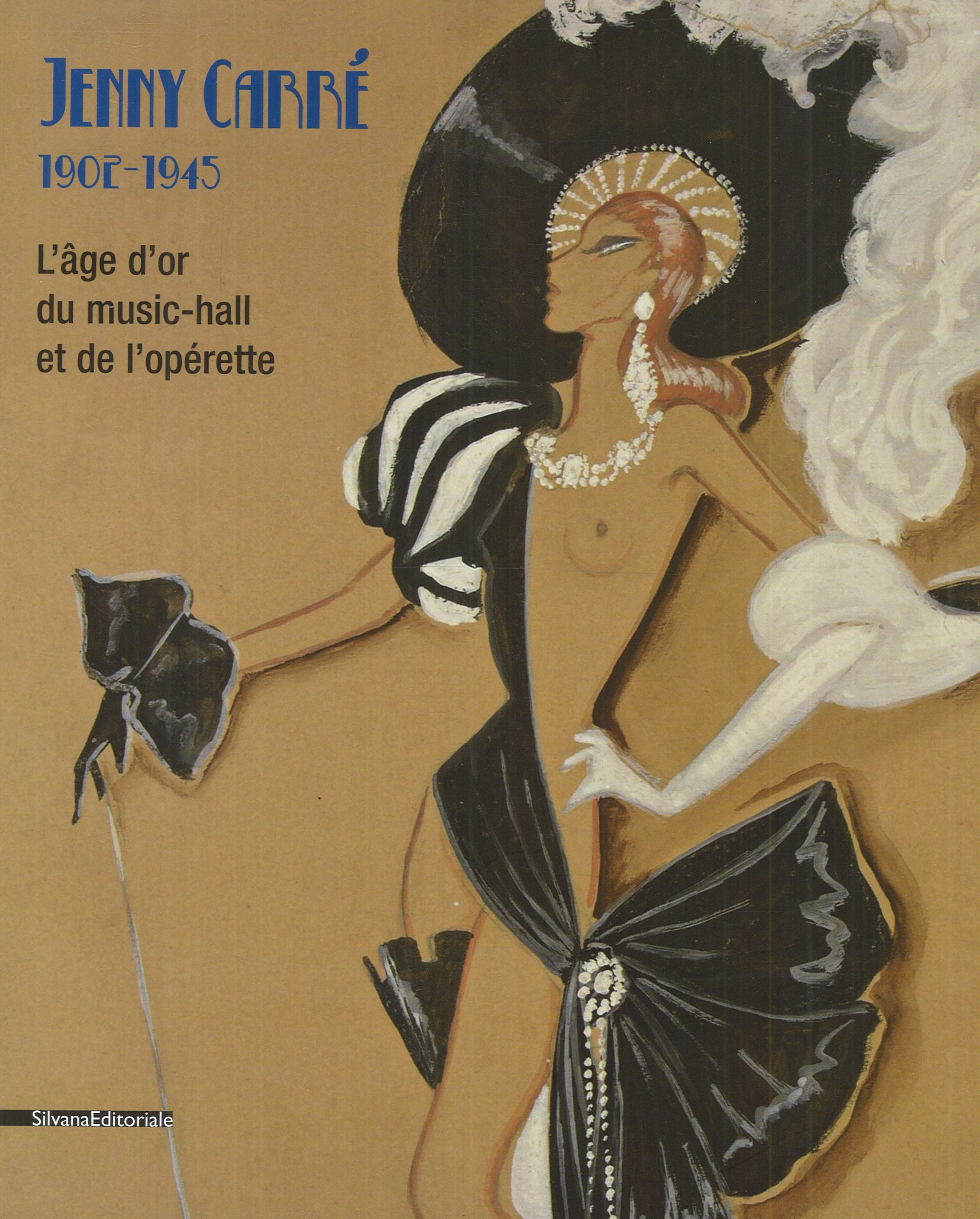 Jenny Carré, 1902-1945, l'âge d'or du music-hall et de l'opérette : exposition, Boulogne-Billancourt