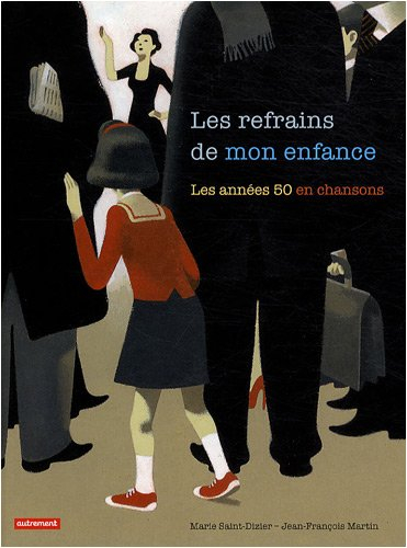 Les refrains de mon enfance : les années 50 en chansons